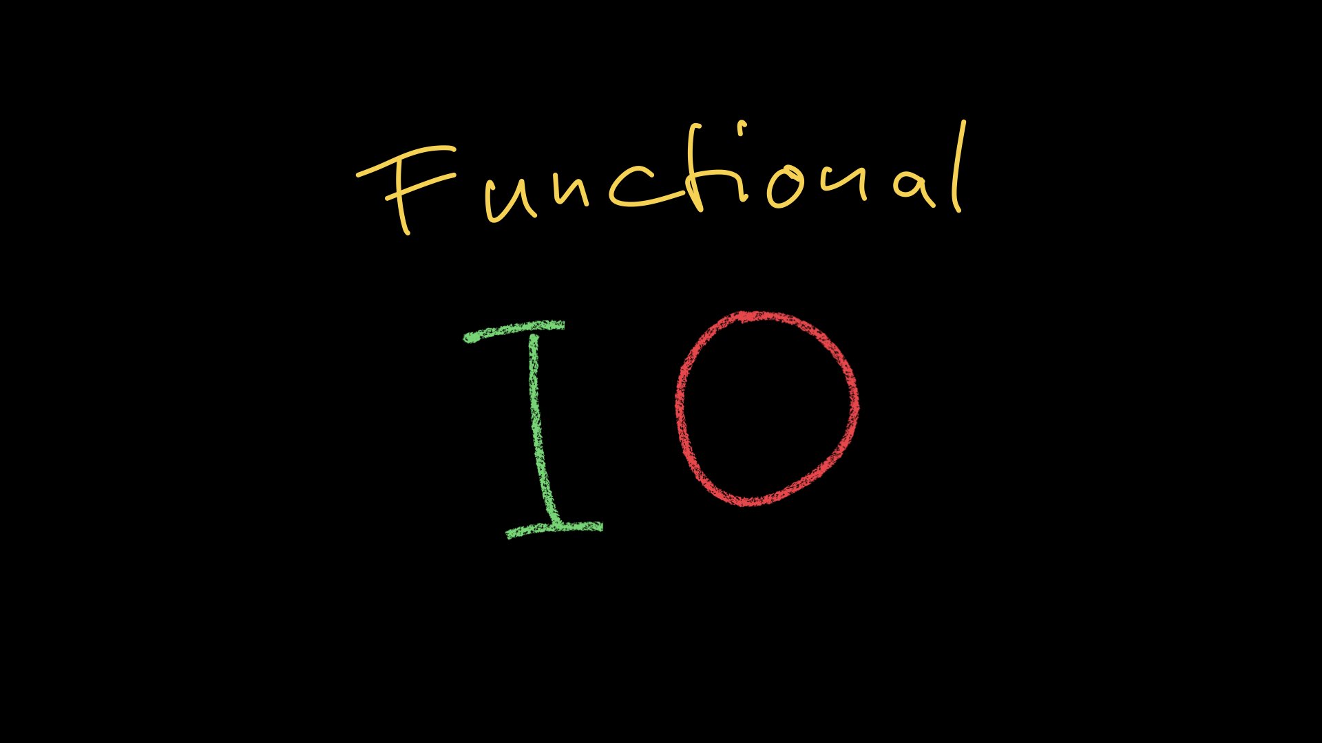 Functional I/O